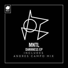 MNTL - Darkness (Andres Campo Remix)