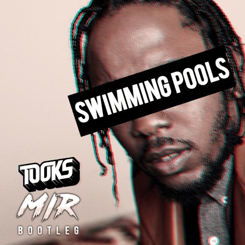 Stream SWIMMING POOLS [TOOKS x MIR BOOTLEG] by MIR | Listen online for ...