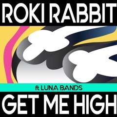 Get Me High(ft Luna Bands)