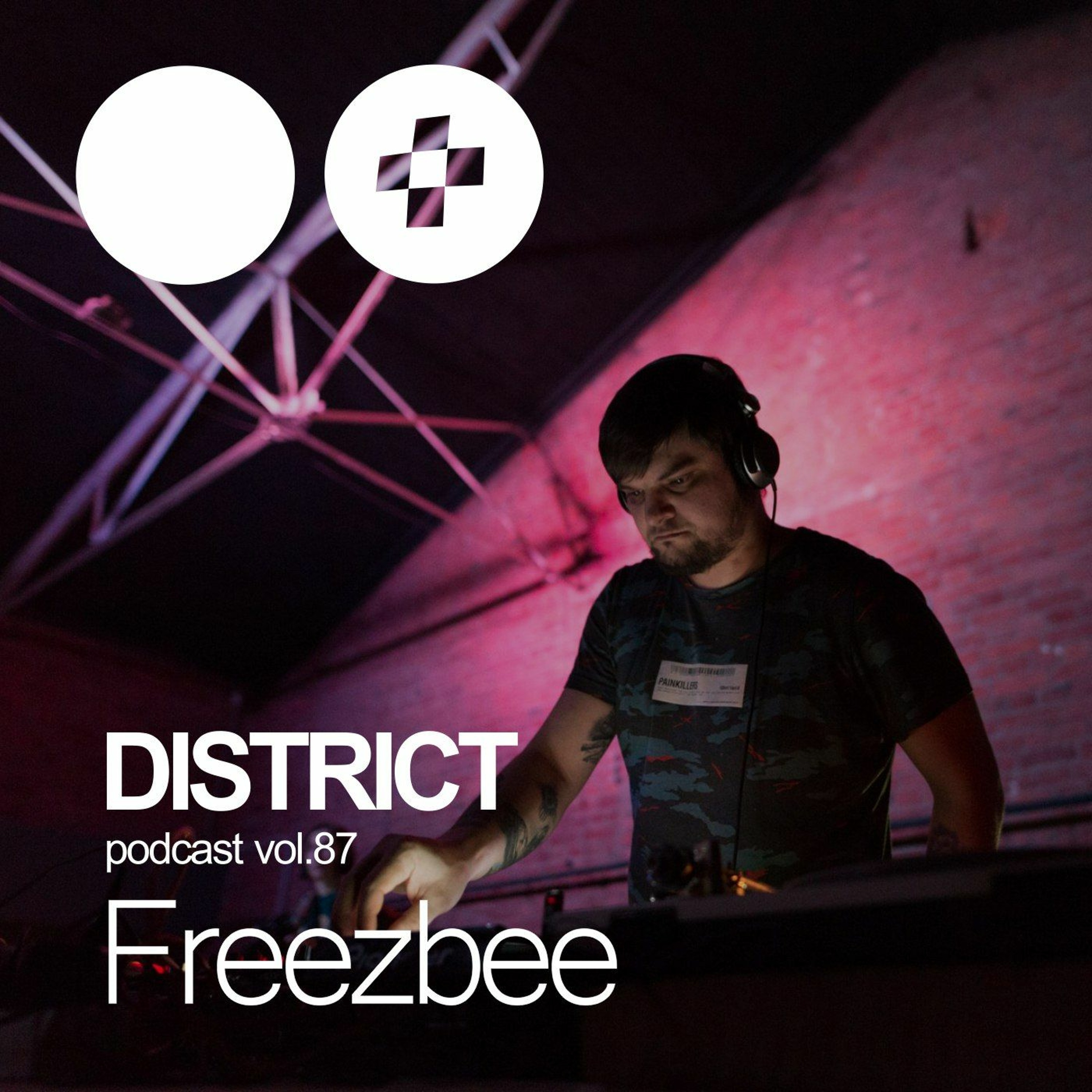 FREEZBEE - DISTRICT Podcast Vol.87