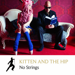 PREMIERE: Kitten & The Hip - No Strings (Club Mix)