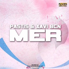 PASTIS & XAVI BCN - MER (opus rmx)