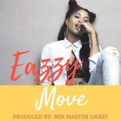 Eazzy - Move (prod.by Mix Master Garzy)