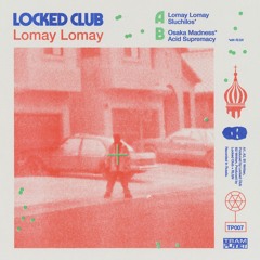 Locked Club - Sluchilos'  [Tram Planet Records]