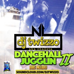 DJ TWIZZO DANCEHALL JUGGLIN  2 (100% REGGAE MUSIC)