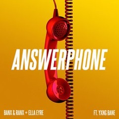 Banx & Ranx + Ella Eyre Ft. Yxng Bane - Answerphone (Dan Judge & Jordan King Remix)