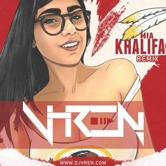 Mia Khalifa (DJ V-REN Remix)