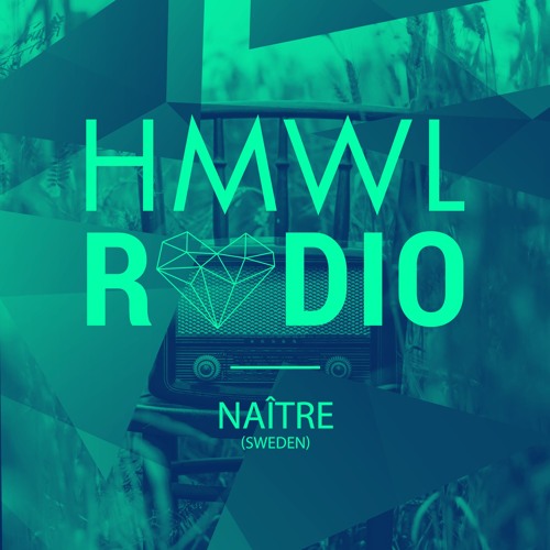 HMWL Radio: Naître [Sweden]