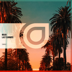 MAUII - Last Summer [OUT NOW]