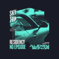 Alexey Sonar – SkyTop Residency #NoEpisode