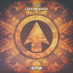 TBR - Take Me Away (#UHR045)