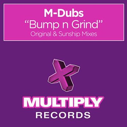 M-Dubs ft. Lady Saw - Bump 'N' Grind (Sunship Remix)