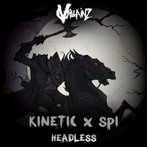 KINETIC X SPI - HEADLESS [FREE DOWNLOAD]