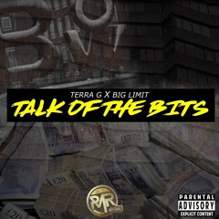 Terra G X Big Limit - Talk Of The Bits ( Prod. By @Mazzabeats)