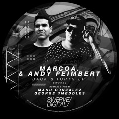 Marcoa. & Andy Peimbert - Back & Forth (Original Mix) [Out 25/05]