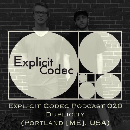 Explicit Codec Podcast 020 - Duplicity (Portland [ME], USA)