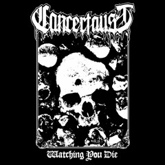 Cancerfaust - Watching You Die