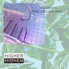 Higher (feat. Cecilia Gault)