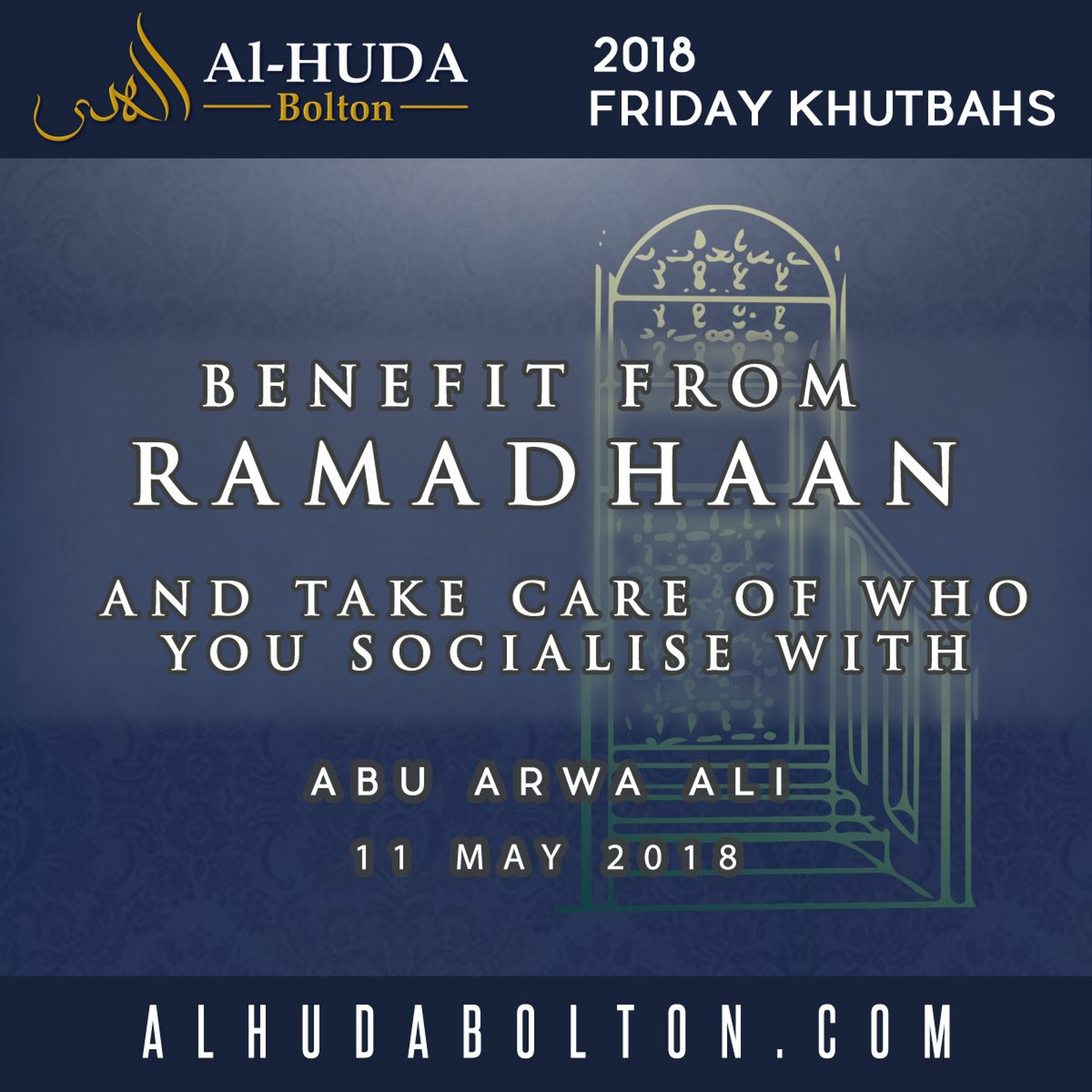 Benefit From Ramadhaan And Take Care Of Who You Socialise With