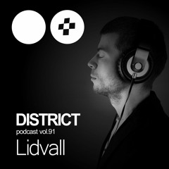 Lidvall - DISTRICT Podcast Vol. 91