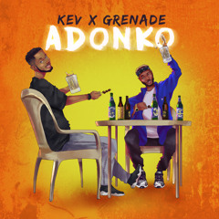 Adonko - Kev & Grenade
