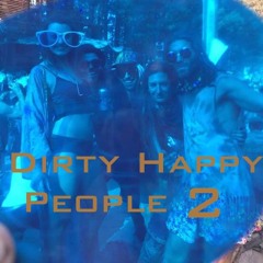 Dirty Happy People 2 (May 2018)