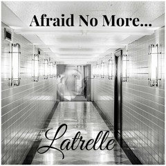 Afraid No More