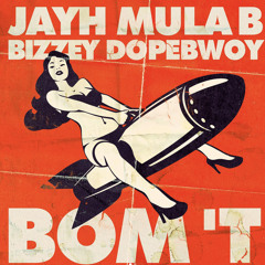 Jayh – Bom ‘t ft. Mula B, Bizzey & Dopebwoy ($EDAJO REMIX) [FREE DOWNLOAD]