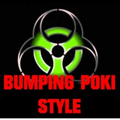 Bumping Poki Style