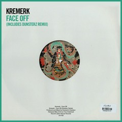 Kremerk - Face Off [OUT NOW]