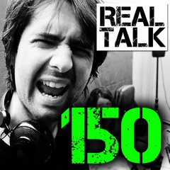 "Life is not about what you want bro, life is about what is." (Podcast #150)
