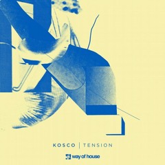 KOSCO - Tension (Original Mix)