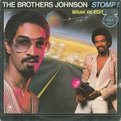 Brothers Johnson - Stomp! (Briak Re-Edit) ** FREE DOWNLOAD **