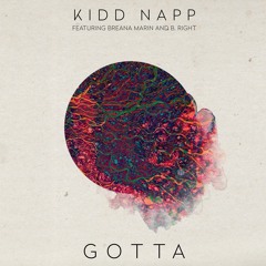 Gotta (feat. Breana Marin & B. Right)