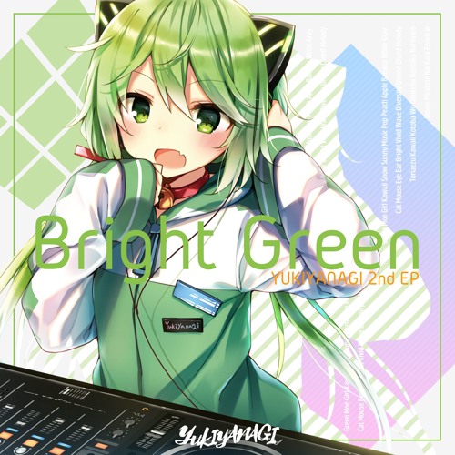 R*O様 Bright Green / YUKIYANAGI Stream YUKIYANAGI | Listen to YUKIYANAGI - Bright Green EP