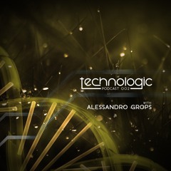 Technologic Podcast 002 - Alessandro Grops
