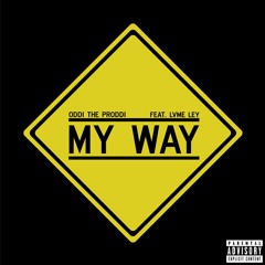 My Way Ft. LVME LEY ( Prod by. Dee B )