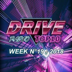 Drive Radio Top 10 Week 19 - 2018