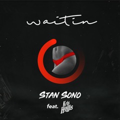 Waitin (ft. Kris Hollis)