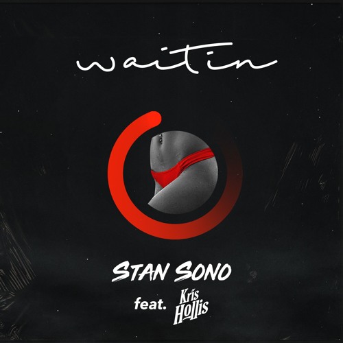 Waitin (ft. Kris Hollis)