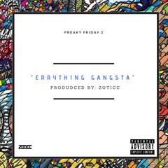 Errything Gangsta