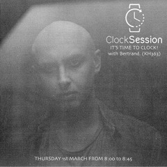 ClockSession 052 - Bertrand. [Free Download]