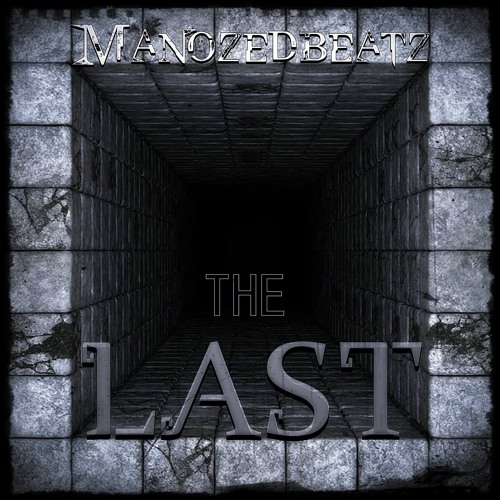 Manozedbeatz - The Last