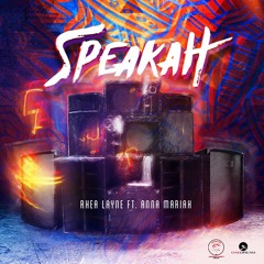 Speakah (ft. Anna Mariah)