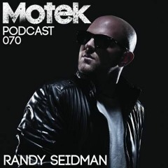 Motek Podcast 070 - Randy Seidman