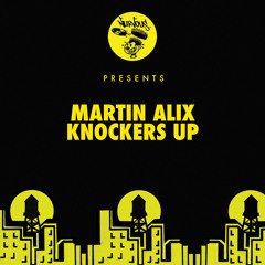 Martin Alix - Knockers Up