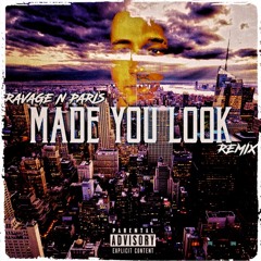 Ravage - Made You Look Ft. Paris (Remix)