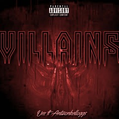 Villains UEZ feat. AntwonKelloggs prod. AHMEGOZ