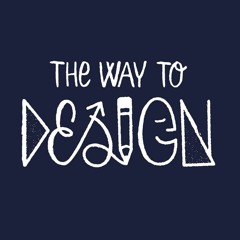 The Way to Design by Steve Vassallo