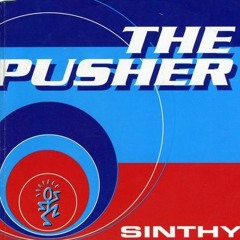 Pusher, The - Sinthy (Pluto Mix)